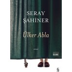 Ülker Abla - Seray Şahiner