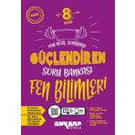 Ankara Yayıncılık 8. Sınıf Fen Bilimleri Güçlendiren Soru Bankası