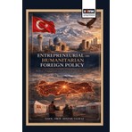 Eğitim Yayınevi Entrepreneurial And Humanitarian Foreign Policy: Türkiye’s Engagement In Central Asia And The Caucasus