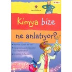 Tübitak Popüler Bilim Kitapları Kimya Bize Ne Anlatıyor?