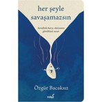 İndigo Kitap Her Şeyle Savaşamazsın - Özgür Bacaksız
