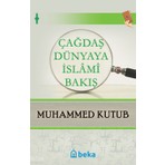 Çağdaş Dünyaya Islami Bakış Beka Yayınları Muhammed Kutub