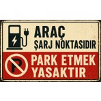 Lucena Retro Araç Şarj Noktası Park Etmek Yasaktır Metal Uyarı Tabelası Dekoratif Levha