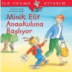 Lisinya Ilk Okuma Kitabım - Minik Elif Anaokuluna Başlıyor