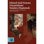 Lisinya Edward Said Sonrasi Oryantalizmi Yeniden Düşünmek