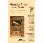 Yapı Kredi Yayınları Masumiyet Müzesi Üzerine Yazılar - Orhan Pamuk Söyleşisiyle