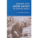 Ketebe Mehmed Âkif -  Mısır Hayatı ve Kur’ân Meâli M. Ertuğrul Düzdağ