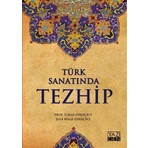 Yazıgen Yayıncılık İlhan Özkeçeci ve Şule Bilge Özkeçeci'nin Türk Sanatında Tezhip 352 Sayfa Hobi Kitabı