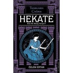  Hekate - Bize Ne Mesaj Veriyor? Tanrıların Çağrısı
