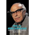 Prof. Dr. Münir Derman’dan Anılar, Kerametler, Hayatından Kesitler