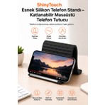 Shinytouch Esnek Silikon Telefon Standı – Katlanabilir Masaüstü Telefon Tutucu