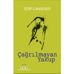 Yapı Kredi Yayınları Çağrılmayan Yakup