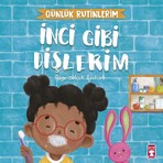 Timaş Çocuk Inci Gibi Dişlerim - Günlük Rutinlerim