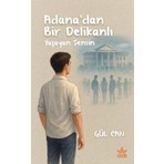 TeknoKapsül Adana’dan Bir Delikanlı