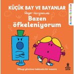 Doğan Çocuk Küçük Bay ve Bayanlar Rehber Öyküler - Bazen Öfkeleniyorum