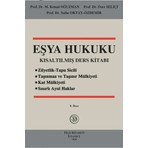 Filiz Kitabevi Eşya Hukuku Kısaltılmış Ders Kitabı - Kemal Oğuzman, Özer Seliçi, Saibe Oktay Özdemir