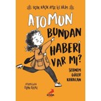 Atomun Bundan Haberi Var Mı?-Uçuk Kaçık Ayşe Ile Bilim 3