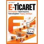 E-Ticaret  Stratejiden Operasyona, Teknolojiden Yapay Zekaya