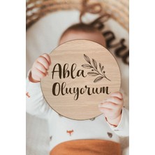 Ceo Design Abla Oluyorum Ahşap Anı Diski Bebek Fotoğraf Çekimleri