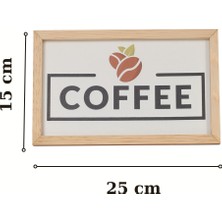 Rosfloa Coffee Yazılı Iskandinav Tarz Gerçek Ahşap Çerçeveli Mutfak Kahve Köşesi Dekor Tablo (15*25 Cm)