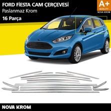 Nova Krom Ford Fiesta Krom Cam Çerçevesi 16 Parça 2009-2017