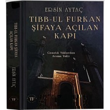 Tıbbul Furkan Şifaya Açılan Kapı Ersin Aytaç, Genetik Yüklerden Arınma Vakti, Ciltli 448 Sayfa