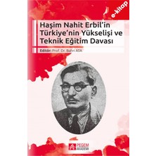Haşim Nahit Erbil’in Türkiye’nin Yükselişi ve Teknik Eğitim Davas