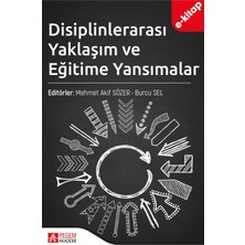 Disiplinlerarası Yaklaşım ve Eğitime Yansımalar (e-kitap)