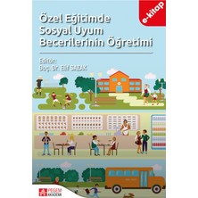 Özel Eğitimde Sosyal Uyum Becerilerinin Öğretimi(e-kitap)