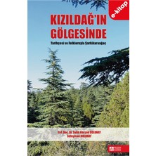 Kızıldağın Gölgesinde Tarihçesi ve Folkloruyla Şarkikaraağaç (e-k