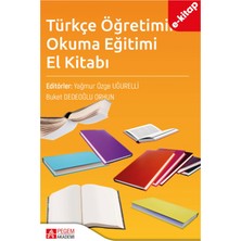 Türkçe Öğretiminde Okuma Eğitimi El Kitabı(e-kitap)