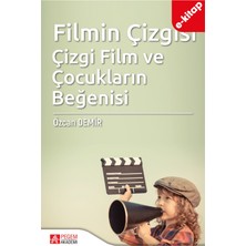 Filmin Çizgisi: Çizgi Film ve Çocukların Beğenisi(e-kitap)