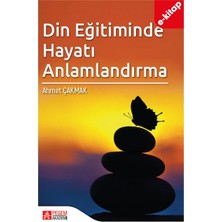 Din Eğitiminde Hayatı Anlamlandırma(e-kitap)