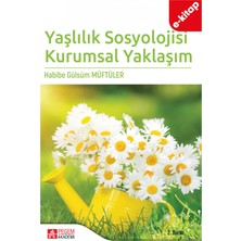 Yaşlılık Sosyolojisi Kurumsal Yaklaşım(e-kitap)