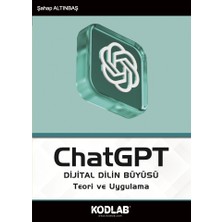 Kodlab Yayınları ChatGPT Dijital Dilin Büyüsü - Şahap Altınbaş