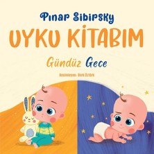 BEBEĞİNİZİN İSMİNE İMZALI Uyku Kitabım Gündüz Gece - Pınar Sibirsky ** AÇIKLAMALARI LÜTFEN OKUYUNUZ