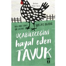 Uçabileceğini Hayal Eden Tavuk