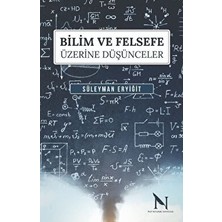 Bilim ve Felsefe Üzerine Düşünceler | Dr. Süleyman Eryiğit