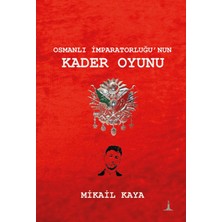 Osmanlı Imparatorluğu'nun Kader Oyunu