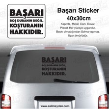 Otobüs Minibüs Arkası Başarı Boş Duranın Değil, Koşturanın Hakkıdır Azısı Siyah Oto Sticker Etiket