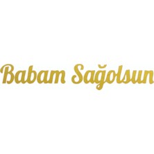 Eyba Sticker Babam Sağolsun Araba Sticker - Oto Sticker - 30X6CM