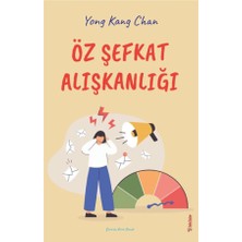 Sevebilmek- Kendine Değer - Öz Şefkat - Ebeveynlerinden Alamadıklarını- Yong Kang Chan 4 Kitap