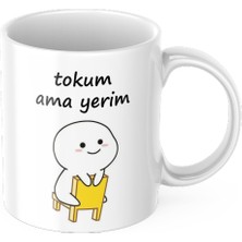 TakeTshirt Tokum Ama Yerim Kupa Bardak Komik Yazılı Hediyelik Kahve Çay Kupası