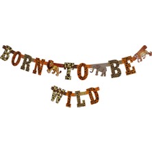 Safari Temalı Born To Be Wild Yazılı Banner Asılabilir Doğum Günü Süsü