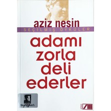 Aydınlar Üstüne - Büyüklere Masallar 2 - Eğitim Üstüne - Adamı Zorla Deli Ederler - Aziz Nesin