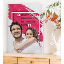 BK Kişiye Özel Prenses Olmak Için Prense Ihtiyacım Yok Ben Zaten Kralın Kızıyım Kanvas Tablo (50 x 70 Cm.)