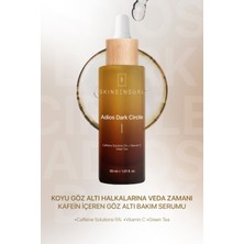 Skin Sensual Adios Dark Circle Göz Altı Serumu (Caffeine Solutions 5% + Vitamin C) Aydınlık Göz Altı Görünümü