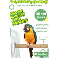 Vixpet Venty 30 cm (40 Mm) Pedikür Papağan Tüneği Macaw, Kakadu, Jako, Amazon - Kumlu Tünek