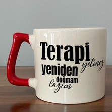 Mor Mürekkep Terapi Yetmez Yeniden Doğmam Lazım Baskılı Kırmızı Kulplu D Kupa