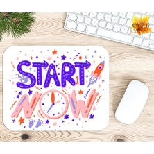 Eylül Design Start Now Yazılı Motivasyon Baskılı Özel Tasarım Dikdörtgen Kaydırmaz Mousepad